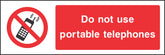 Do not use portable telephones Sign